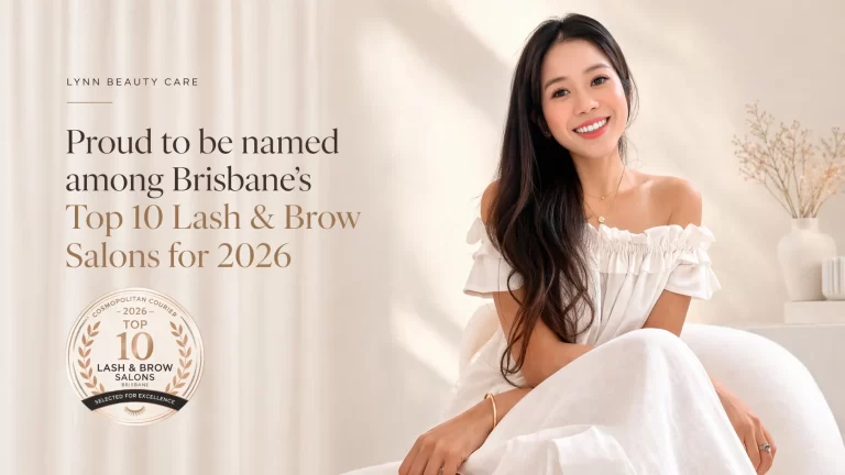 Lynn Beauty Care is named in Cosmopolitan Courier's 2026 list of Brisbane's Top 10 Lash & Brow Salons — recognised for consistent, tailored results. - Lynn Beauty Care
